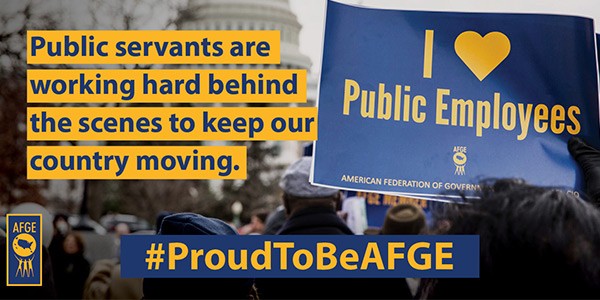 Graphic with a rally poster that says I heart public employees. Along with text that says public servants are working hard behind the scenes to keep our country moving. #ProudToBeAFGE