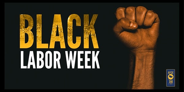 Graphic that reads Black Labor Week with a Black fist