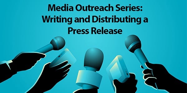 Cartoon of hands holding microphones with text Media Outreach Series: Writing and Distributing a Press Release