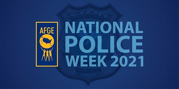 AFGE logo and text that reads National Police Week 2021 over a blue background