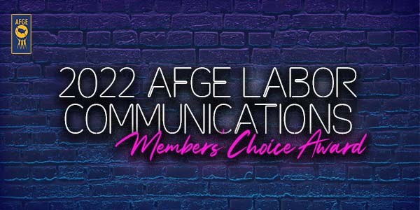 2022 AFGE Labor Communications Contest Members Choice Award graphic