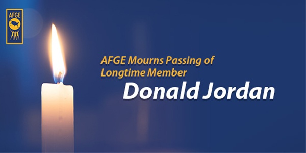 Graphic that reads AFGE Mourns Passing of Longtime Member Donald Jordan